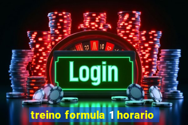 treino formula 1 horario